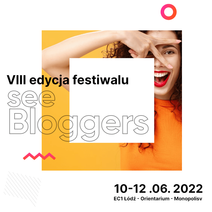 See Bloggers 2022 Łódź